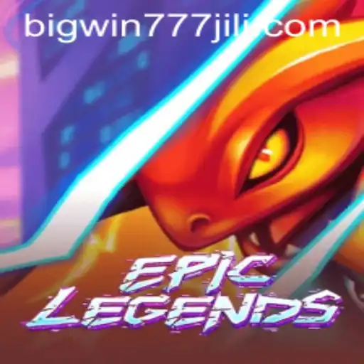 EpicLegends and Bigwin777: A Detailed Exploration