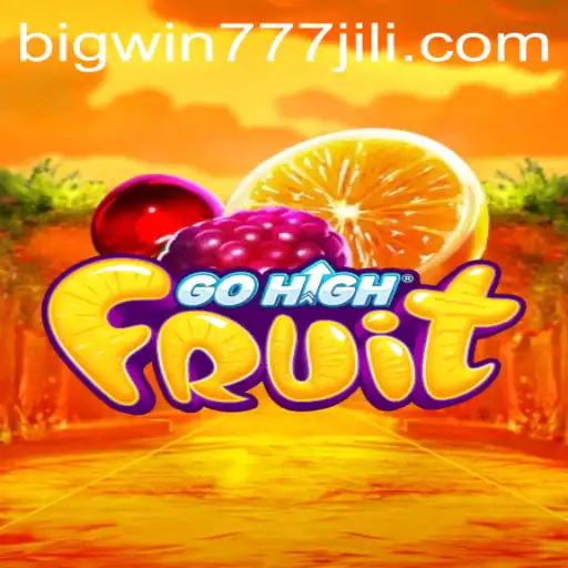 Discover the Thrills of GoHighFruit and Bigwin777