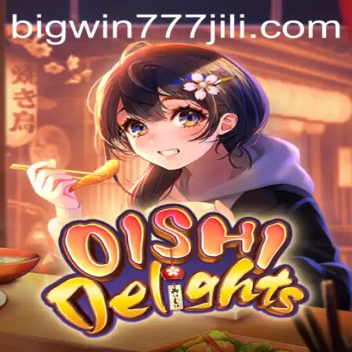 Discover the Magic of OishiDelights and Unlock Your Fortune with Bigwin777