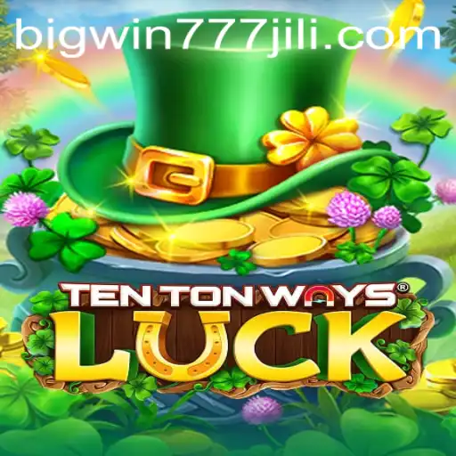 Discover the Excitement of TenTonWaysLuck with Bigwin777